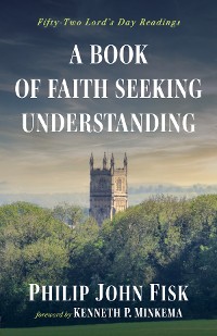 Cover A Book of Faith Seeking Understanding