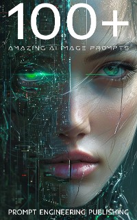 Cover 100+ Amazing AI Image Prompts