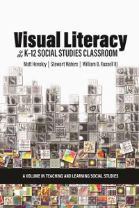 Cover Visual Literacy in the K-12 Social Studies Classroom