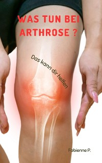 Cover Was tun bei Arthrose ?