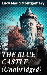 Cover THE BLUE CASTLE (Unabridged)