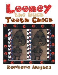 Cover Looney the Buck Tooth Chick