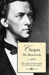 Cover Delphi Masterworks of Frédéric Chopin (Illustrated)
