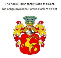 Cover The noble Polish family Bach of d'Echt. Die adlige polnische Familie Bach of d'Echt.