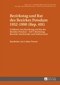 Cover Bezirkstag und Rat des Bezirkes Potsdam 1952–1990 (Rep. 401)