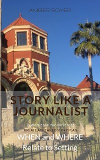 Cover Story Like a Journalist - When and Where Relate to Setting