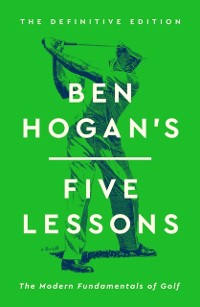 Cover Ben Hogan's Five Lessons