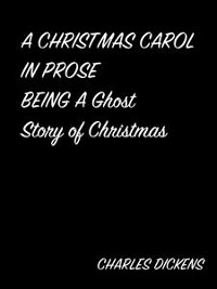 Cover A Christmas Carol In Prose Being A Ghost Story Of Christmas