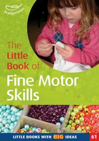 Cover The Little Book of Fine Motor Skills