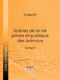 Cover Scènes de la vie privée et publique des animaux