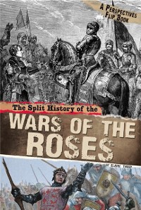Cover Split History of the Wars of the Roses