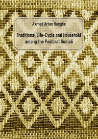 Cover Traditional Life-Cycle and Household among the Pastoral Somali