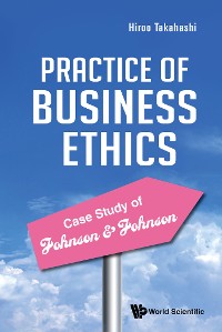 Cover PRACTICE OF BUSINESS ETHICS - CASE STUDY JOHNSON & JOHNSON