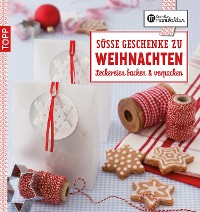 Cover Die kreative Manufaktur - Süße Geschenke zu Weihnachten