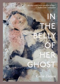 Cover In the Belly of Her Ghost