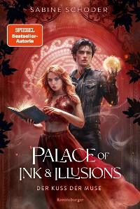 Cover Palace of Ink & Illusions, Band 1 - Der Kuss der Muse