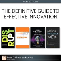 Cover Definitive Guide to Effective Innovation (Collection)