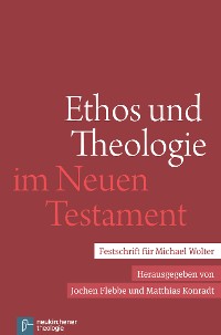 Cover Ethos und Theologie im Neuen Testament