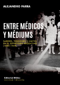 Cover Entre médicos y médiums