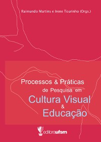 Cover Processos e Práticas de Pesquisa em Cultura Visual e Educação