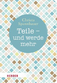 Cover Teile - und werde mehr