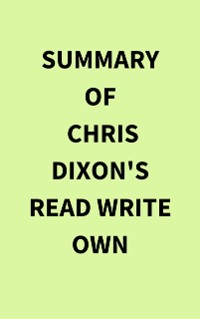 Cover Summary of Chris Dixon's Read Write Own