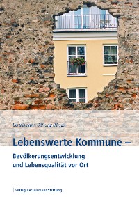 Cover Lebenswerte Kommune - Bevölkerungsentwicklung und Lebensqualität vor Ort