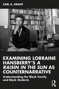 Cover Examining Lorraine Hansberry's A Raisin in the Sun as Counternarrative