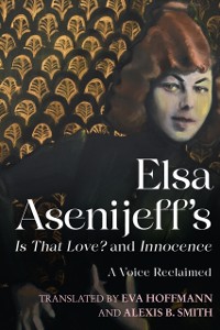 Cover Elsa Asenijeff's Is That Love? and Innocence