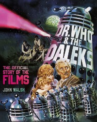 Cover Dr. Who & The Daleks: The Official Story of the Films