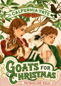 Cover Goats for Christmas: Calpurnia Tate, Girl Vet