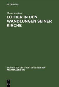 Cover Luther in den Wandlungen seiner Kirche