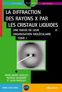 Cover La diffraction des rayons X par les cristaux liquides - Tome 1
