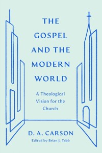Cover Gospel and the Modern World
