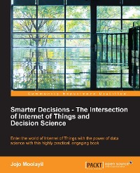 Cover Smarter Decisions – The Intersection of Internet of Things and Decision Science