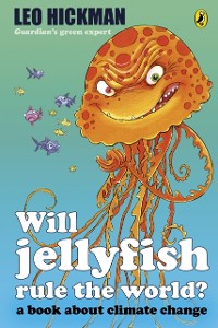 Cover Will Jellyfish Rule the World?