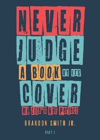 Cover Never Judge a Book by Its Cover My Life's Not Perfect