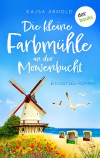 Cover Die kleine Farbmühle an der Möwenbucht