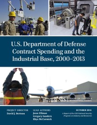 Cover U.S. Department of Defense Contract Spending and the Industrial Base, 2000-2013