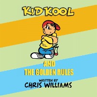 Cover Kid Kool and the Golden Rules