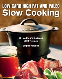 Cover Low Carb High Fat and Paleo Slow Cooking
