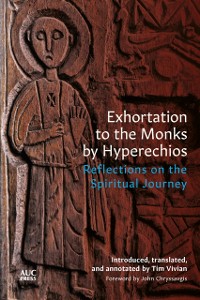 Cover Exhortation to the Monks by Hyperechios : Reflections on the Spiritual Journey