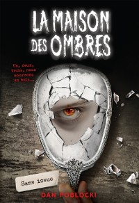 Cover maison des ombres : N(deg) 3 - Sans issue