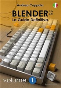 Cover Blender - La Guida Definitiva - Volume 1 - 2a edizione ita