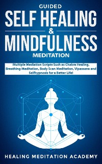 Cover Guided Self-Healing and Mindfulness Meditations