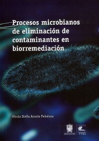 Cover Procesos microbianos de eliminación de contaminantes en biorremediación