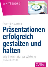 Cover Präsentationen erfolgreich gestalten und halten