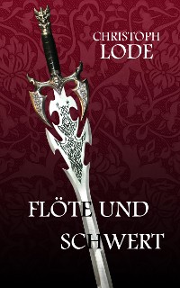 Cover Flöte und Schwert