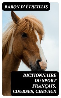 Cover Dictionnaire du sport français, courses, chevaux