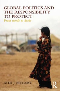 Cover Global Politics and the Responsibility to Protect